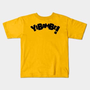 Yibambe! Kids T-Shirt